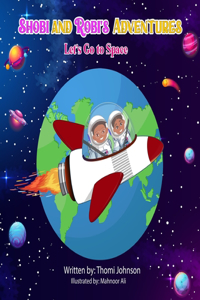Shobi and Robi's Adventures - Let's Go to Space