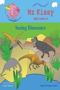 Mz Kissy Tells a Story of Seeing Dinosaurs