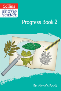 International Primary Science Progress Book Student’s Book: Stage 2: Progress Book 2 (Student's Book)