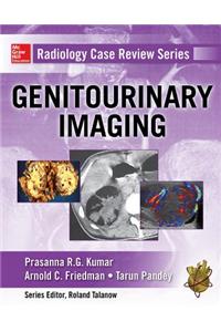 Radiology Case Review Series: Genitourinary Imaging