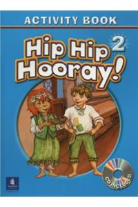 Hip Hip Hooray Student Book (with Practice Pages), Level 2 Activity Book (with Audio CD)