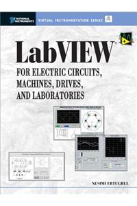 LabVIEW for Electric Circuits, Machines, Drives, and Laboratories