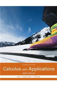 Calculus with Applications, Brief Version Plus Mylab Math with Pearson Etext -- Access Card Package