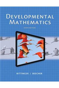 Developmental Mathematics Plus New Mylab Math with Pearson Etext -- Access Card Package