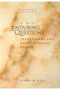 Enduring Questions: Traditional and Contemporary Voices
