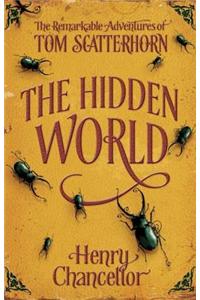 Hidden World: The Remarkable Adventures of Tom Scatterhorn
