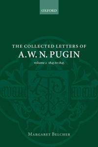 Collected Letters of A. W. N. Pugin