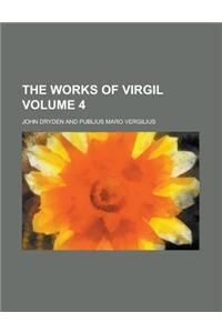 The Works of Virgil Volume 4