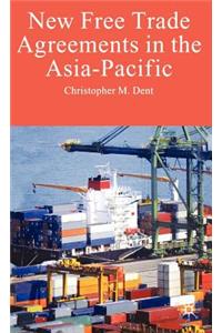 New Free Trade Agreements in the Asia-Pacific