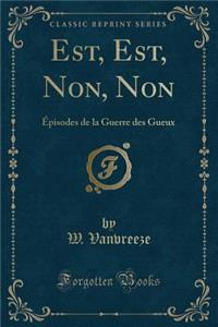Est, Est, Non, Non