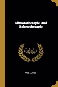 Klimatotherapie Und Balneotherapie