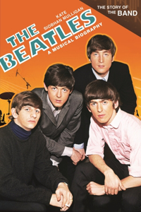 Beatles: A Musical Biography