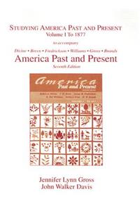 Studying America Past and Present: Volume 1 to 1877