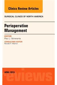 Perioperative Management, an Issue of Surgical Clinics of North America