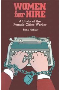 Women for Hire: A Study of the Female Office Worker