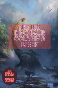 The Big Dinosaur Coloring Book