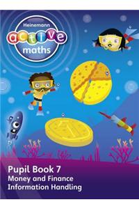 Heinemann Active Maths – First Level - Beyond Number – Pupil Book 7 – Money, Finance and Information Handling