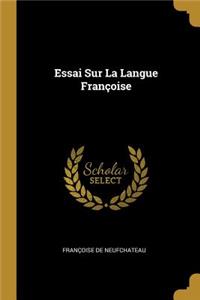 Essai Sur La Langue Françoise