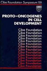 Proto-Oncogenes In Cell Development - Symposium No. 150