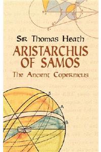 Aristarchus of Samos: The Ancient Copernicus