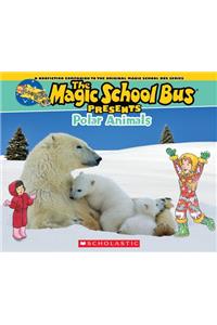 Magic School Bus Presents: Polar Animals