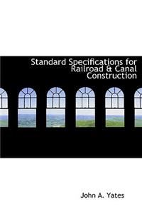 Standard Specifications for Railroad a Canal Construction