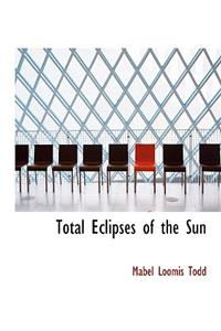 Total Eclipses of the Sun