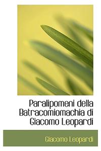 Paralipomeni Della Batracomiomachia Di Giacomo Leopardi