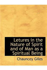 Letures in the Nature of Spirit and of Man as a Spiritual Being
