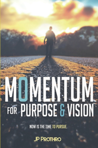 Momentum for Purpose and Vision