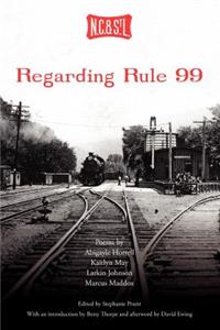 Regarding Rule 99