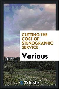 Cutting the Cost of Stenographic Service
