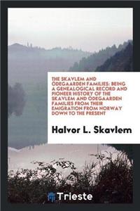 Skavlem and Odegaarden Families