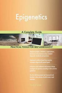 Epigenetics A Complete Guide