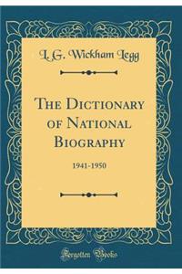 The Dictionary of National Biography: 1941-1950 (Classic Reprint)