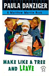 Make Like a Tree and Leave