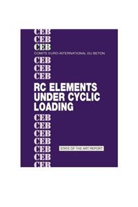 RC ELEMENTS UNDER CYCLIC LOADING