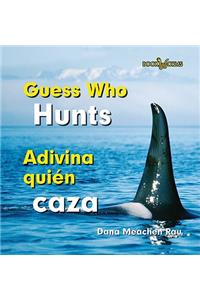 Adivina Quien Caza / Guess Who Hunts