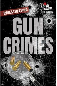 Investigating Gun Crimes