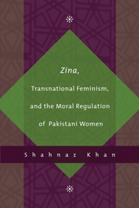 Zina, Transnational Feminism, and the Moral Regulation of Pakistani Women