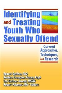 Identifying and Treating Youth Who Sexually Offend