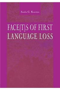 Face[t]s of First Language Loss