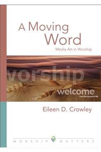 Moving Word: Media Art in Worship
