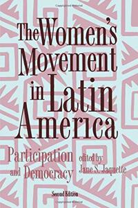 The Women's Movement in Latin America: Participation and Democracy, Second Edition