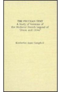 The Protean Text: A Study of Versions of the Medieval French Legend of "Doon and Olive"
