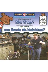 What Happens at a Bike Shop? / ¿Qué Pasa En Una Tienda de Bicicletas?