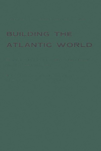 Building the Atlantic World