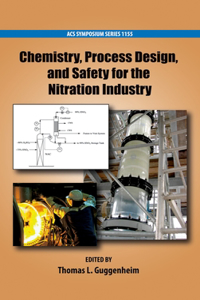Chemistry, Process Design, and Safety for the Nitration Industry