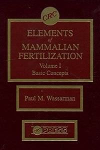 Elements of Mammalian Fertilization, Volume I