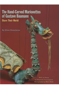 The Hand-Carved Marionettes of Gustave Baumann